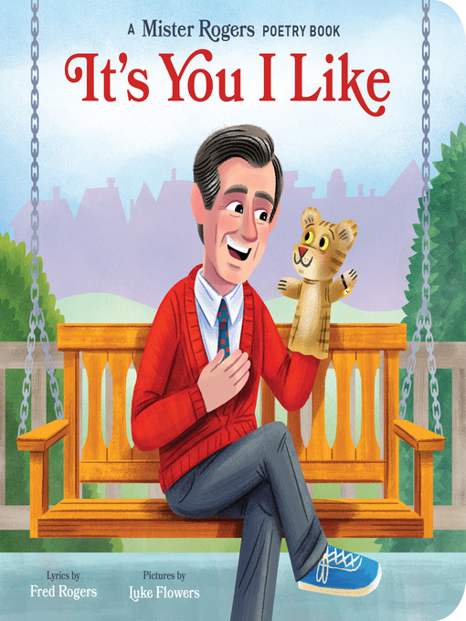 Title details for It's You I Like by Fred Rogers - Available